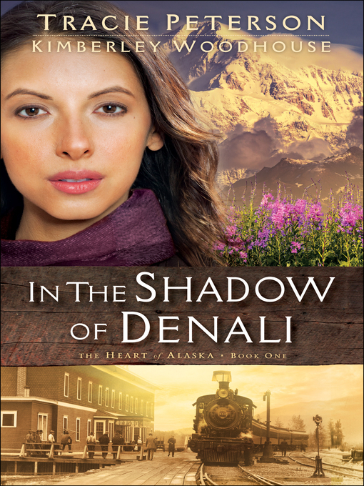 Title details for In the Shadow of Denali by Tracie Peterson - Available